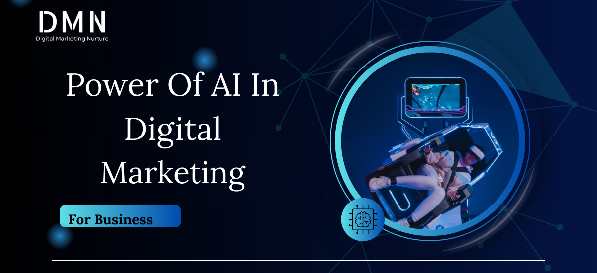 The Power of Artificial Intelligence in Digital Marketing